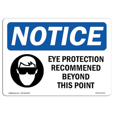 Signmission OSHA Sign, Eye Protection Recommended Beyond With, 10in X 7in Rigid Plastic, 10" W, 7" H, Landscape OS-NS-P-710-L-12330